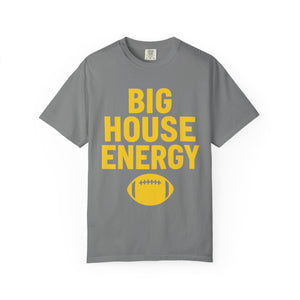 Big House Energy T-shirt | Comfort Colors T-shirt