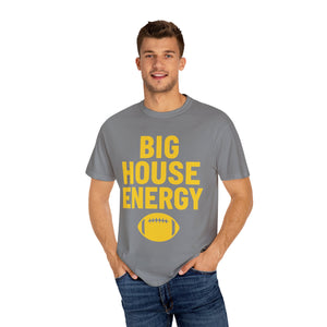 Big House Energy T-shirt | Comfort Colors T-shirt